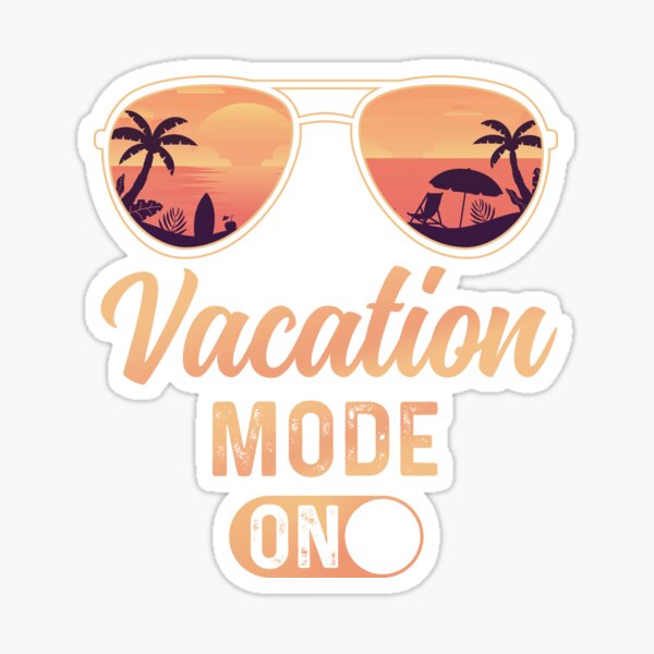 Vacation Mode Stickers for Sale