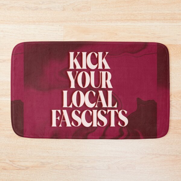 Item preview, kick your local fascists designed and sold by atlasbackache.