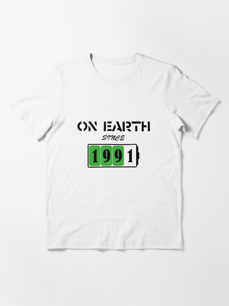 Alternate view of On Earth Since 1991 Essential T-Shirt
