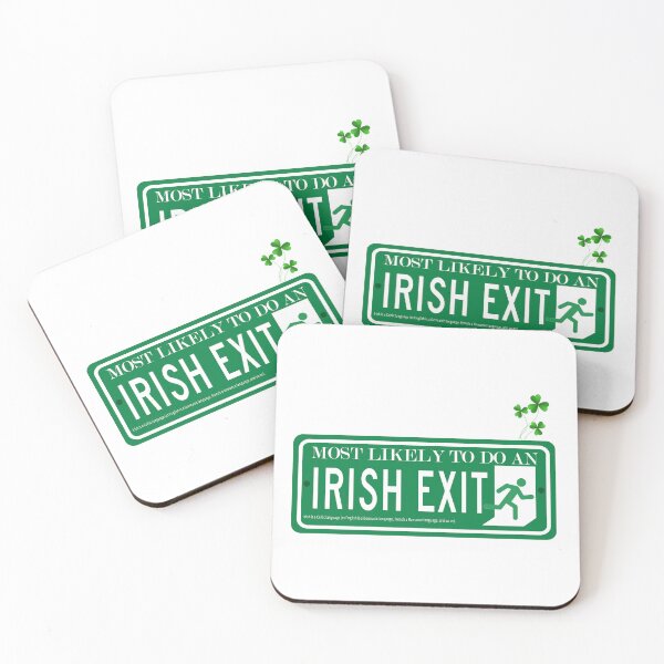 Item preview, Most Likely To Do An Irish Exit designed and sold by Hatlof.