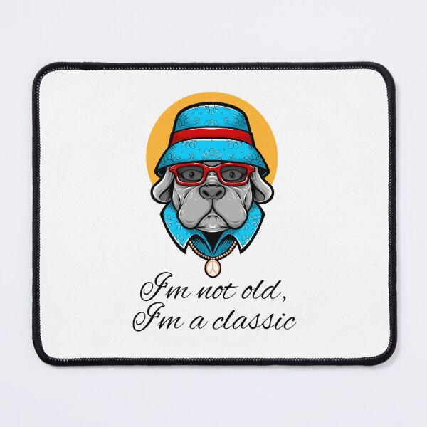 Item preview, I'm not old, I'm a classic. designed and sold by AlphaMaleHacks.