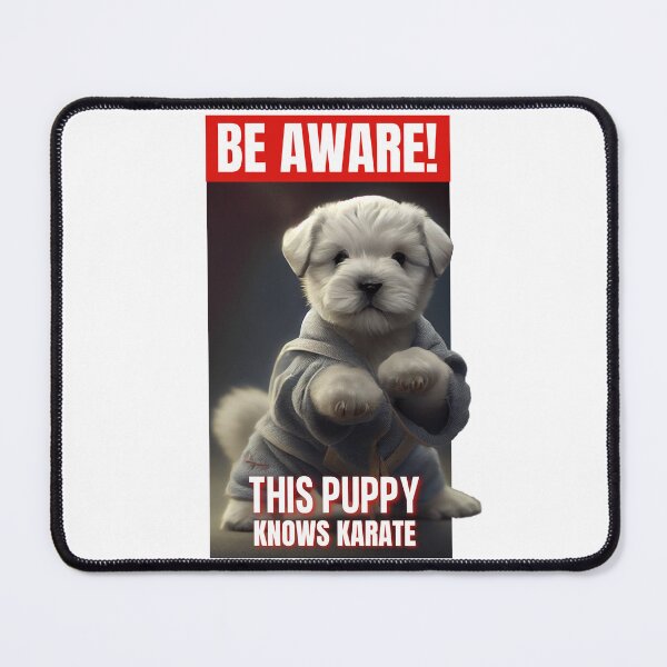 Item preview, Be aware! This puppy knows karate | Funny dog meme designed and sold by egilsee.