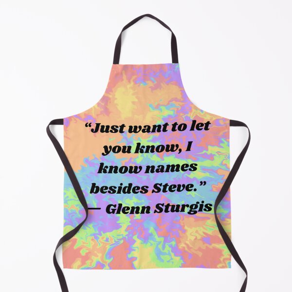 Item preview, Superstore Quotes - “Just want to let you know, I know names besides Steve.” — Glenn Sturgis designed and sold by Artful-Julia.
