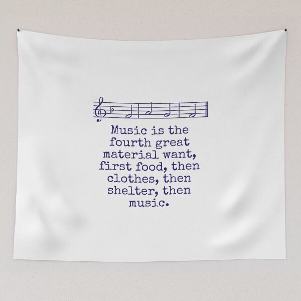 Aperçu de l'œuvre Music Is The Fourth Great Material Want - Music Quote créée et vendue par CrankyOldDude.