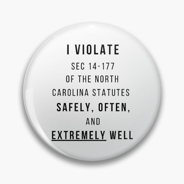 Item preview, I VIOLATE NORTH CAROLINA STATE LAW designed and sold by siegel-ha.