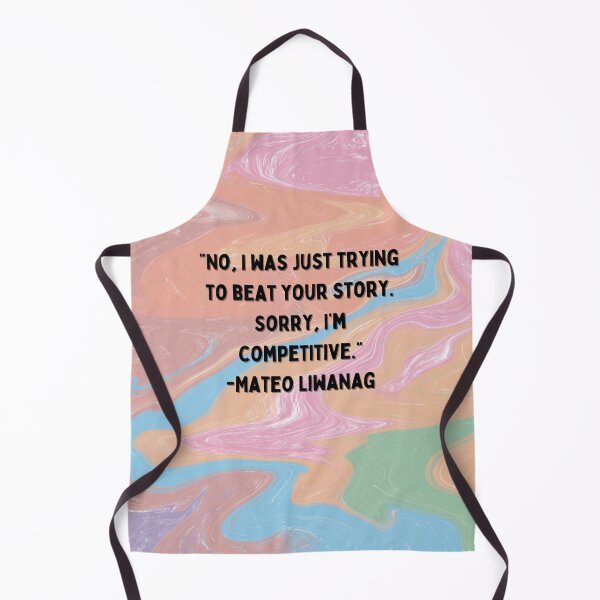 Item preview, Superstore Quotes - “No, I was just trying to beat your story. Sorry, I’m competitive.” -Mateo Liwanag designed and sold by Artful-Julia.