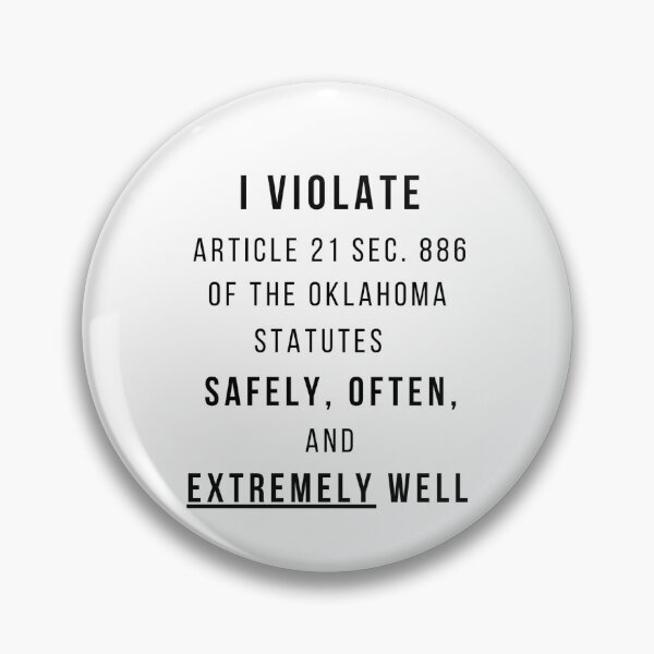 Item preview, I VIOLATE OKLAHOMA STATE LAW designed and sold by siegel-ha.