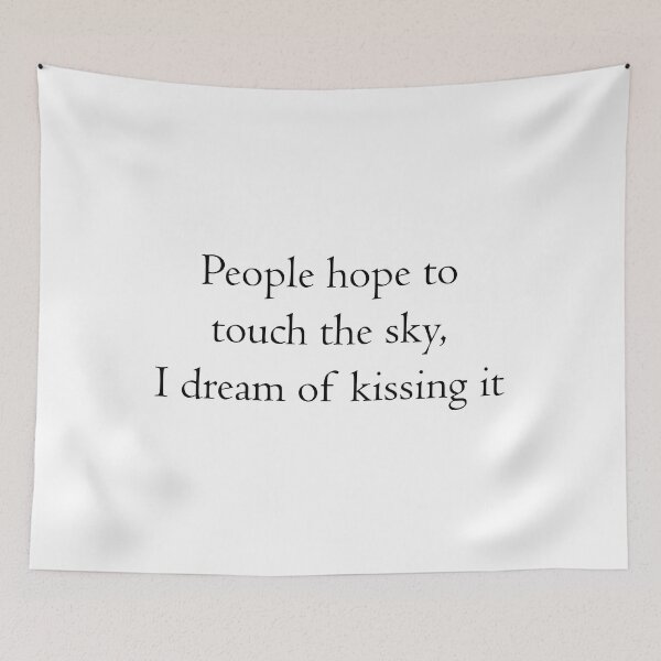 Item preview, People hope to touch the sky, I dream of kissing it  designed and sold by awssitalla.