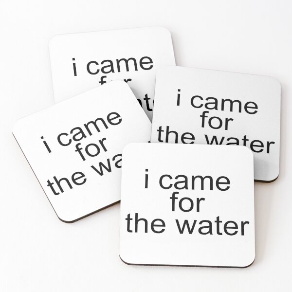 Item preview, i came for the water water lover t-shirt designed and sold by fleshcomputer.