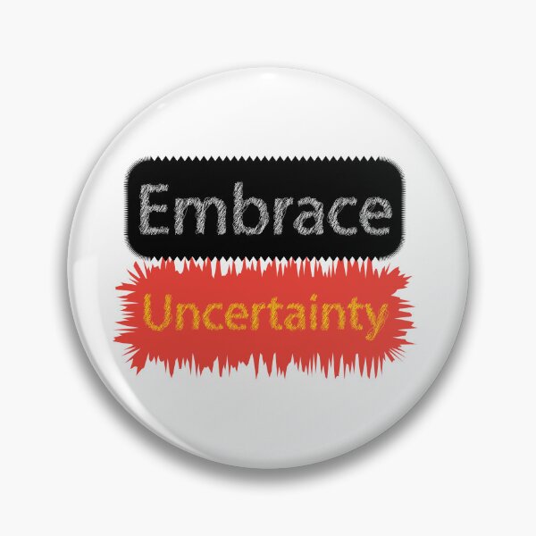 Item preview, Embrace uncertainty designed and sold by xhemojashari.
