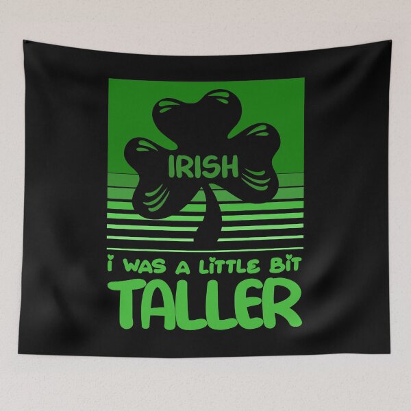 Item preview, Irish I Was A Little Bit Taller, Funny Saint Patricks Day designed and sold by Thevulcano.