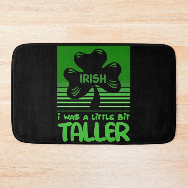 Item preview, Irish I Was A Little Bit Taller, Funny Saint Patricks Day designed and sold by Thevulcano.