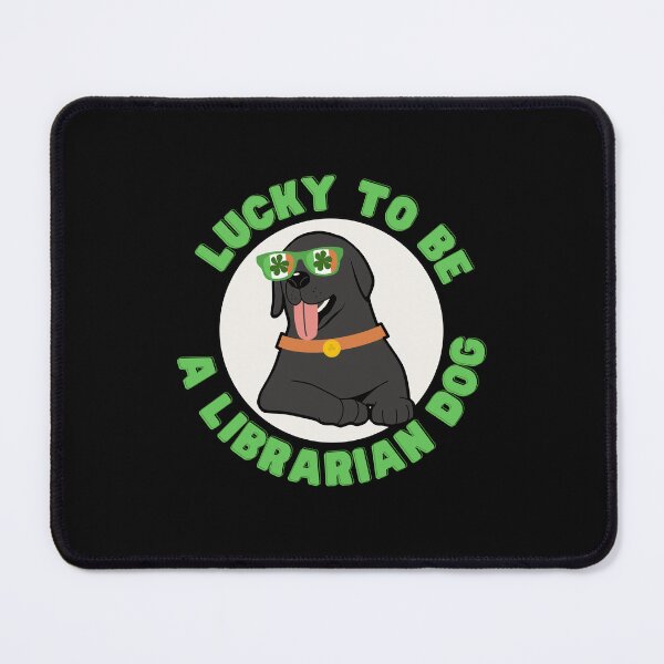 Item preview, Lucky to be a Librarian dog. designed and sold by sirilakk.