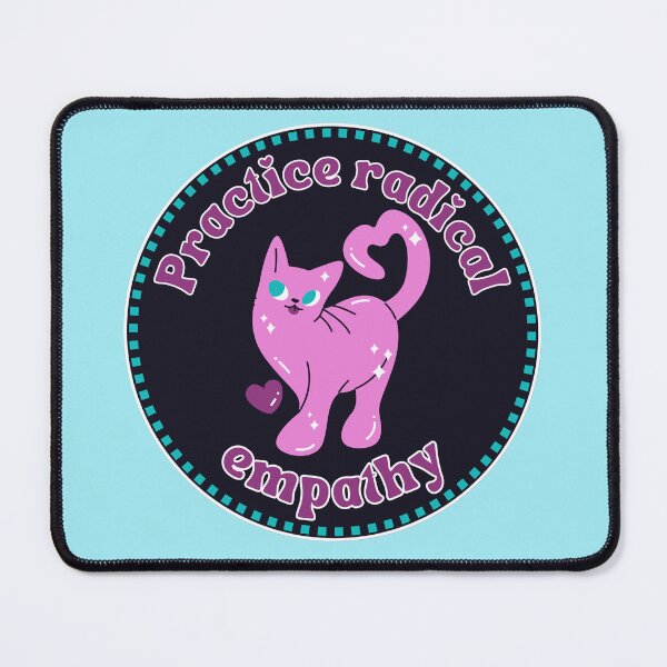 Item preview, Practice Radical Empathy Kitty designed and sold by Planetary-Disco.