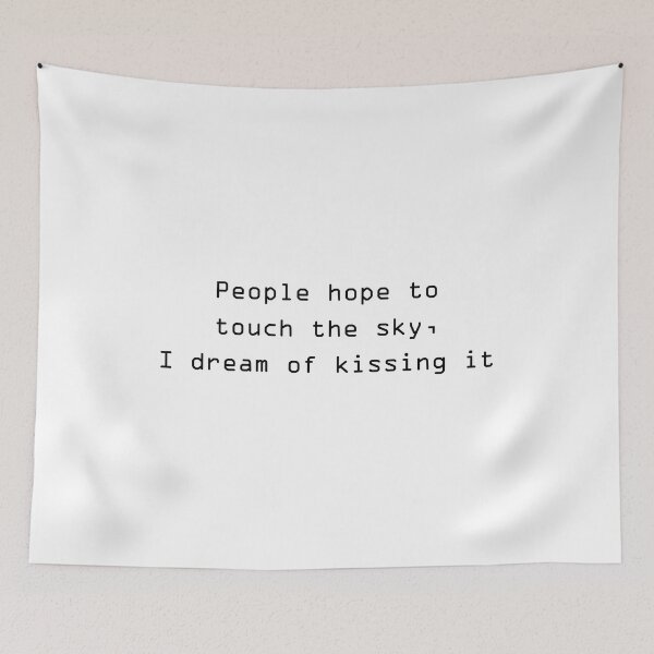 Item preview, People hope to touch the sky, I dream of kissing it  designed and sold by awssitalla.