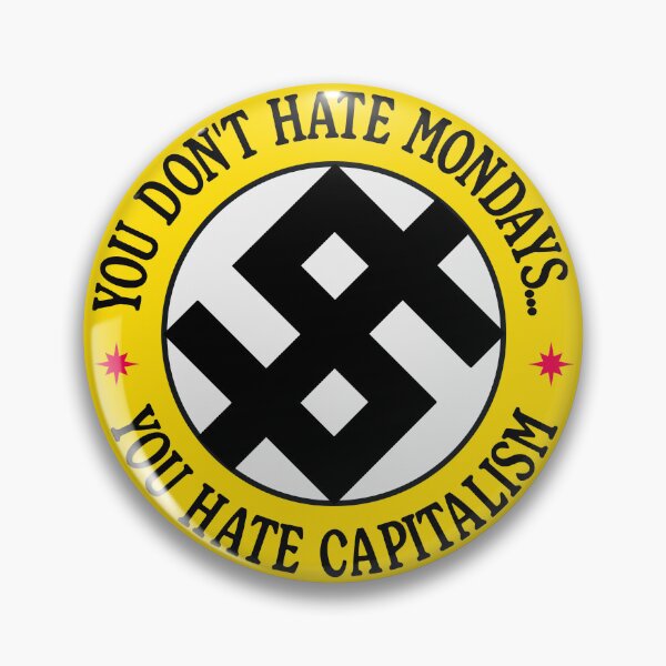 Item preview, You Don't Hate Monday, You Hate Capitalism designed and sold by Picket Club.