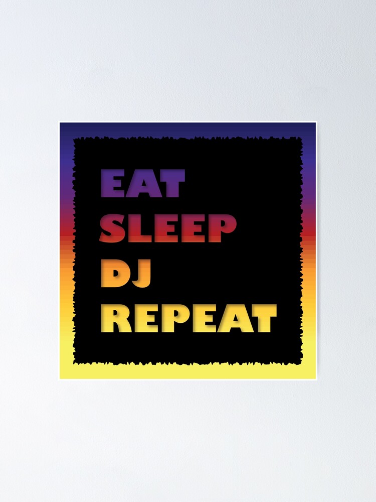 Eat Sleep Dj Repeat Disc Jockey Gift T-Shirt