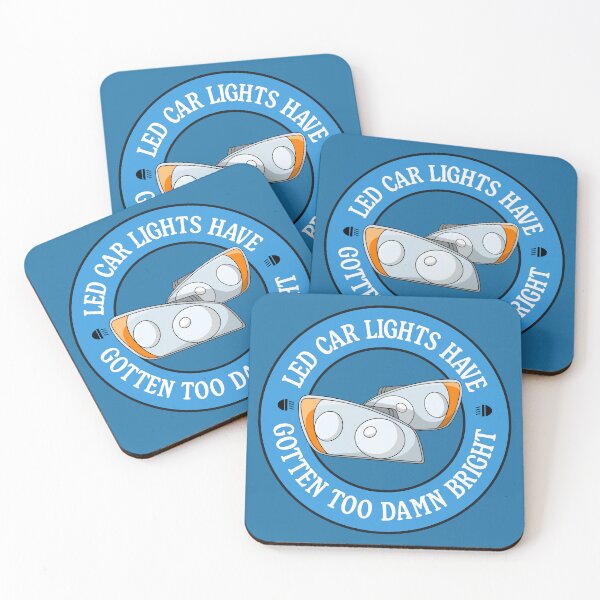 Item preview, LED Car Lights Have Gotten Too Damn Bright designed and sold by Picket Club.