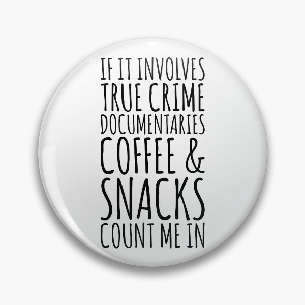 Item preview, True Crime Documentaries Coffee And Snacks designed and sold by kamrankhan.