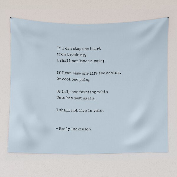 Item preview, Emily Dickinson quote, If I can stop one heart from breaking I shall not live in vain designed and sold by corbrand.