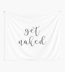 Get Naked Wall Tapestry