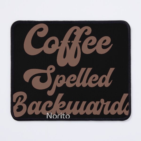 Item preview, Coffee Spelled Backwards designed and sold by Soffez.