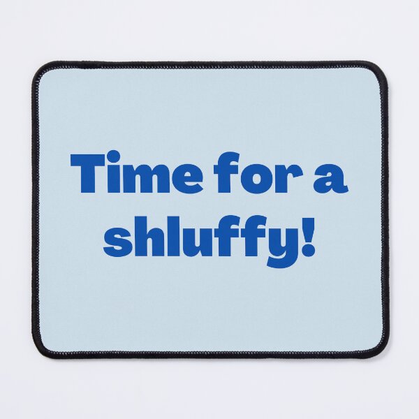 Item preview, Yiddish Time for a Shluffy designed and sold by NJGDesigns.