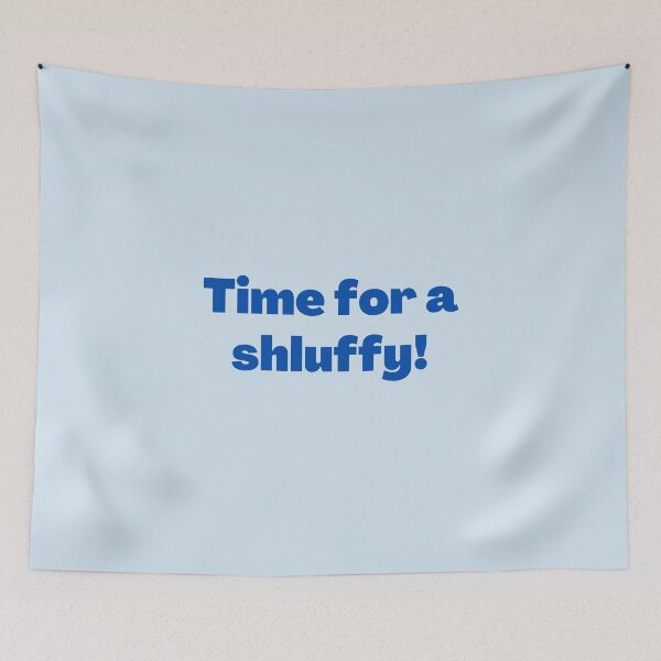 Item preview, Yiddish Time for a Shluffy designed and sold by NJGDesigns.