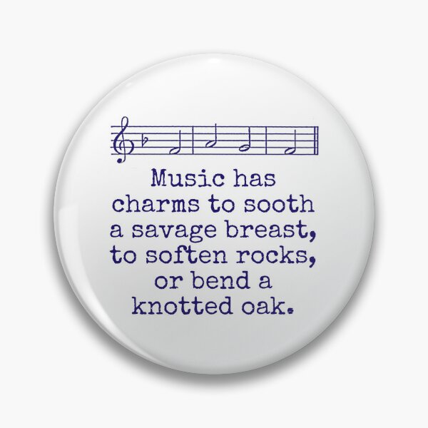 Artikelvorschau, Music Has Charms To Sooth - Music Quote entworfen und verkauft von CrankyOldDude.
