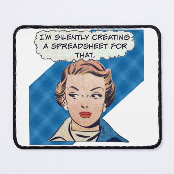Item preview, I'm Silently Creating A Spreadsheet For That! - Office Humor designed and sold by SSustainable.