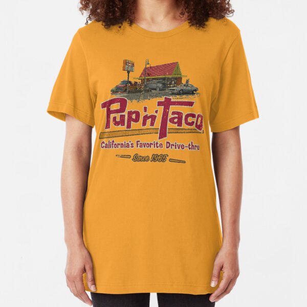 Pup 'N' Taco California Drive Thru Slim Fit T-Shirt