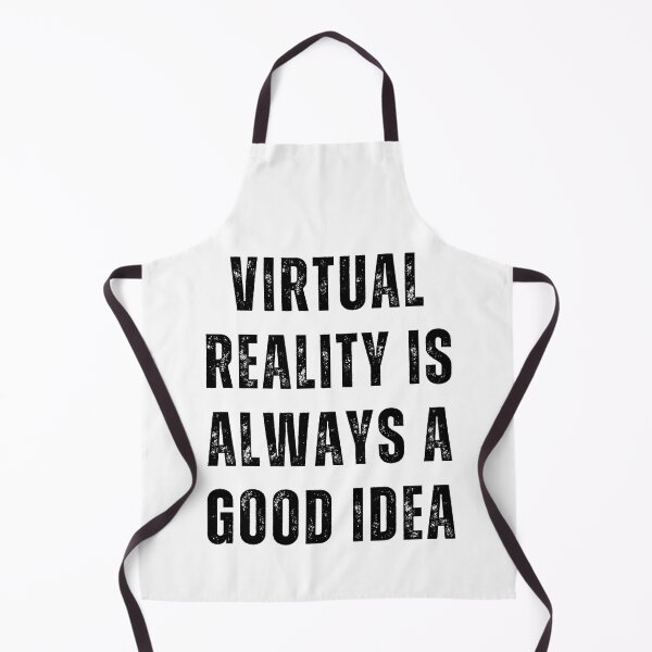 Item preview, Virtual Reality Is Always A Good Idea Simple Text Design Only Words Virtual Reality Gamer designed and sold by DadJokeDescript.