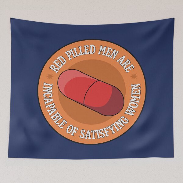 Item preview, Red Pilled Men Are Incapable Of Satisfying Women - Funny Feminism Meme designed and sold by Picket Club.