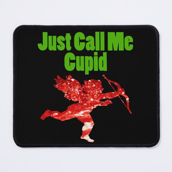 Item preview, Just Call Me Cupid designed and sold by Uvogin2099.