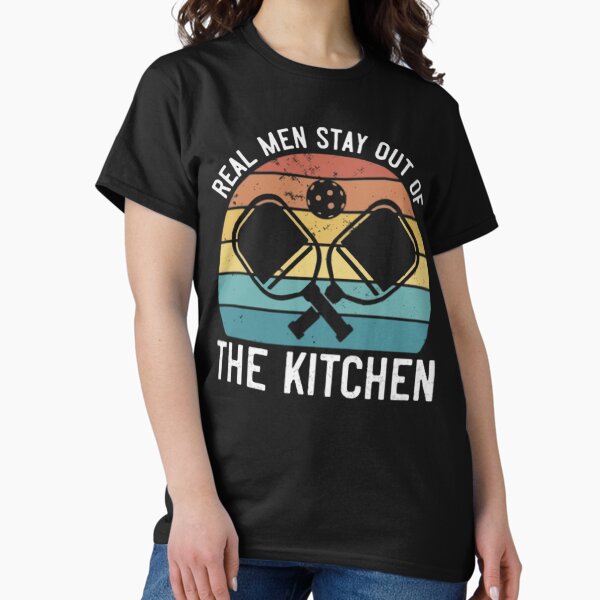 Item preview, real men stay out of the kitchen - Pickleball designed and sold by tolinenhi.