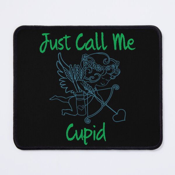 Item preview, Just Call Me Cupid designed and sold by Uvogin2099.