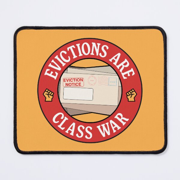 Item preview, Evictions Are Class War - Anti Landlord designed and sold by Picket Club.