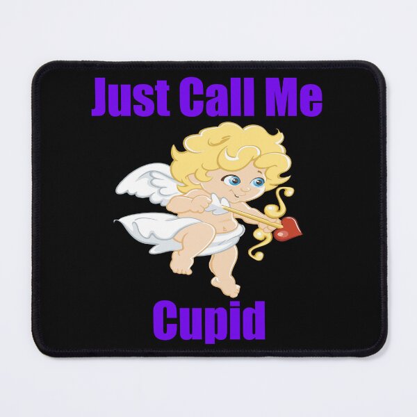 Item preview, Just Call Me Cupid designed and sold by Uvogin2099.