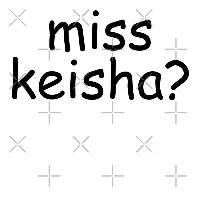 "Miss Keisha? Sticker" by lmkdesigns Redbubble