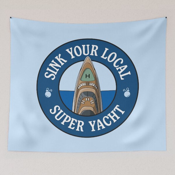 Item preview, Sink Your Local Super Yacht - Anti Billionaire designed and sold by Picket Club.