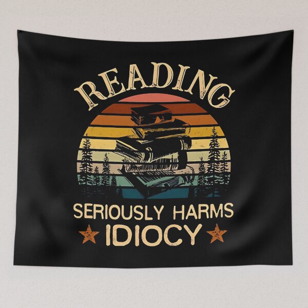 Item preview, Reading seriously harms idiocy designed and sold by aronbellrahme.
