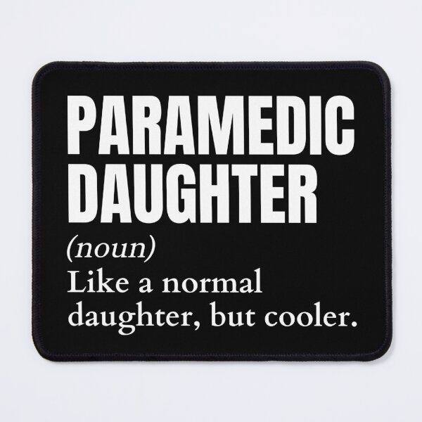 Item preview, Funny Paramedic Daughter Definition designed and sold by EndlessFreedom.