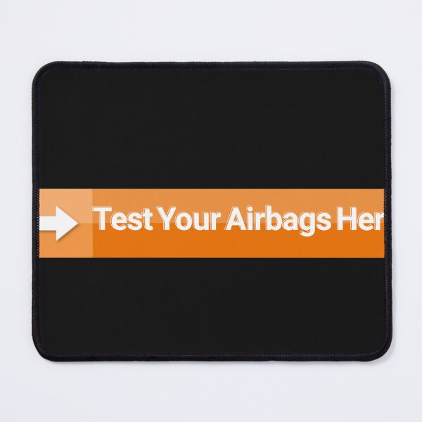 Item preview, Test your airbags here designed and sold by fattim3.