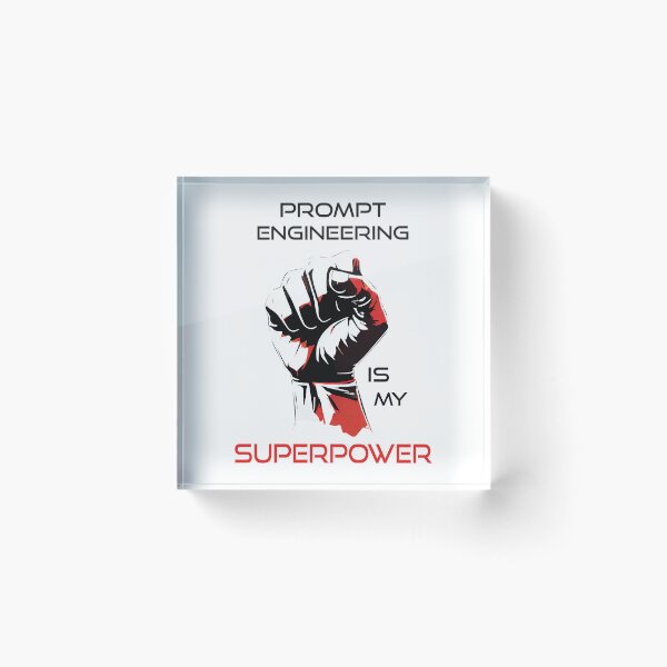 Item preview, Prompt Engineering is my super power | AI CahtGPT | Artificialintelligence | Prompt Engineer| Superpower | Fist | Innovation designed and sold by ArtPowTech.