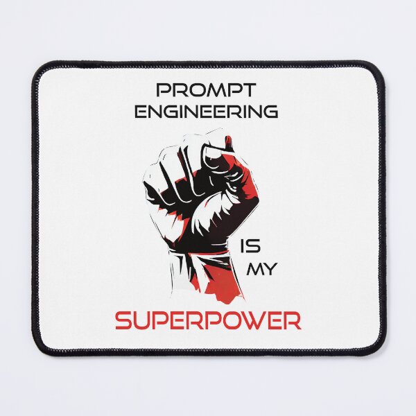 Item preview, Prompt Engineering is my super power | AI CahtGPT | Artificialintelligence | Prompt Engineer| Superpower | Fist | Innovation designed and sold by ArtPowTech.