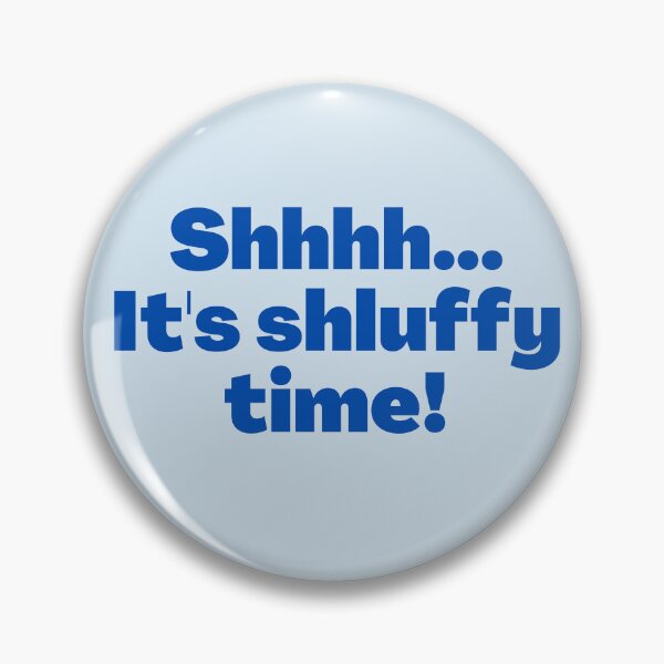 Item preview, Yiddish Saying Shhhh It's Shluffy Time blue designed and sold by NJGDesigns.