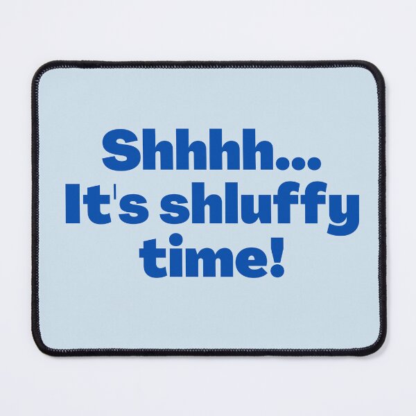 Item preview, Yiddish Saying Shhhh It's Shluffy Time blue designed and sold by NJGDesigns.