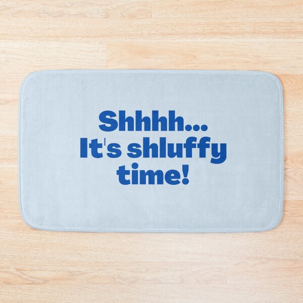 Item preview, Yiddish Saying Shhhh It's Shluffy Time blue designed and sold by NJGDesigns.