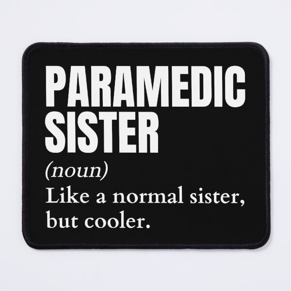 Item preview, Funny Paramedic Sister Definition designed and sold by EndlessFreedom.