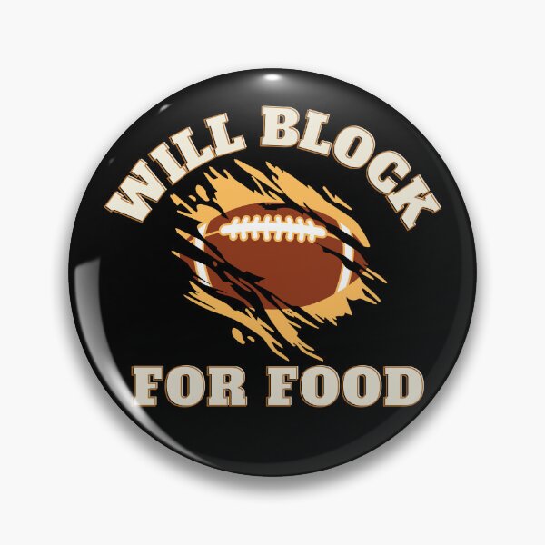 Item preview, Will Block For Food, Football Offensive Lineman Sports Art Design designed and sold by barretp27.